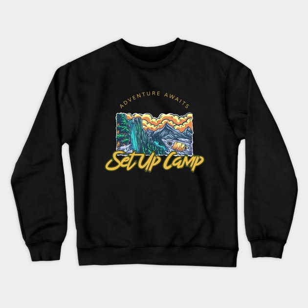 Adventure Awaits Setup Camp Camping Crewneck Sweatshirt by What's It Tee Ya'